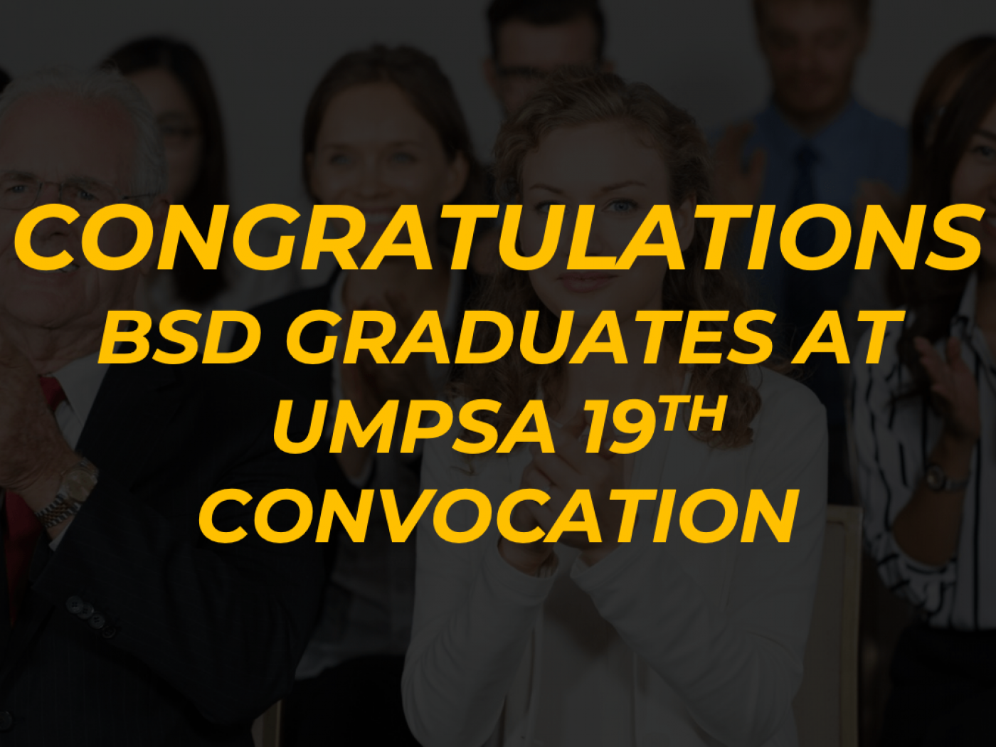 Congratulations to BSD Graduates at UMPSA’s 19th Convocation Ceremony!